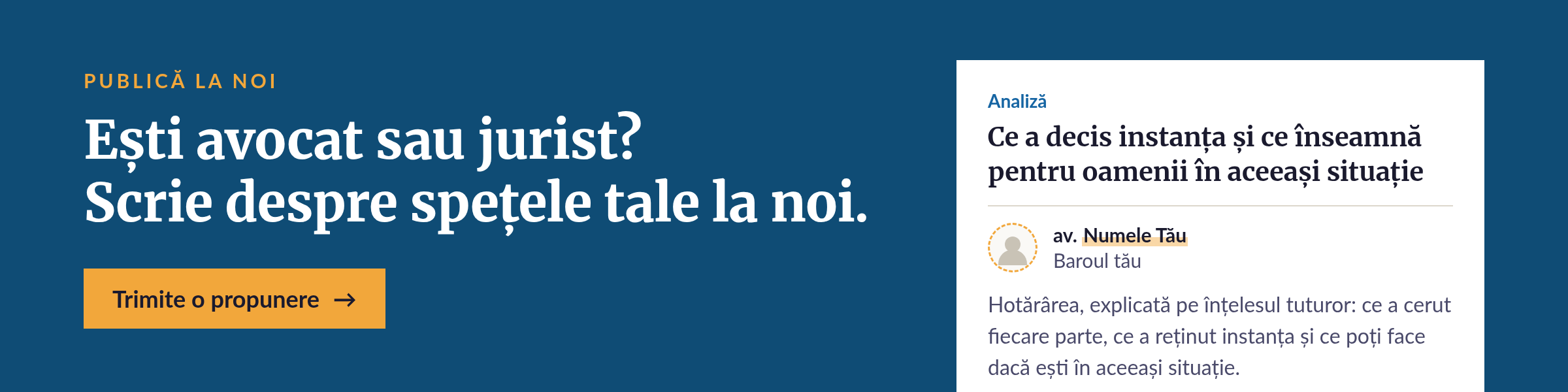 Publică la noi. Ești avocat sau jurist? Scrie despre spețele tale la noi. Trimite o propunere.